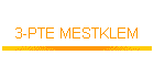 3-PTE MESTKLEM