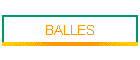 BALLES