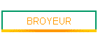 BROYEUR