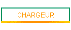 CHARGEUR