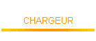 CHARGEUR