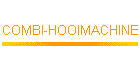 COMBI-HOOIMACHINE