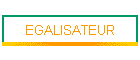 EGALISATEUR