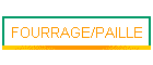 FOURRAGE/PAILLE