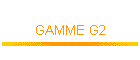GAMME G2