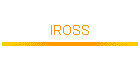 IROSS