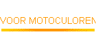 VOOR MOTOCULOREN