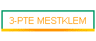 3-PTE MESTKLEM