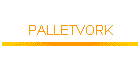 PALLETVORK