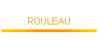 ROULEAU