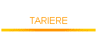 TARIERE