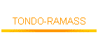 TONDO-RAMASS