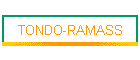 TONDO-RAMASS