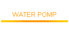 WATER POMP